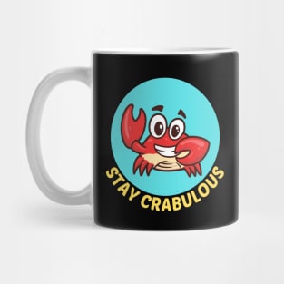 Stay Crabulous | Crab Pun Mug